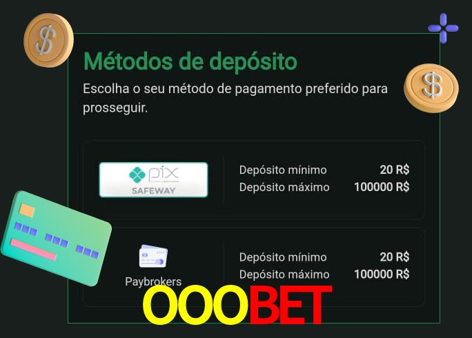 O cassino OOOBETbet oferece uma grande variedade de métodos de pagamento